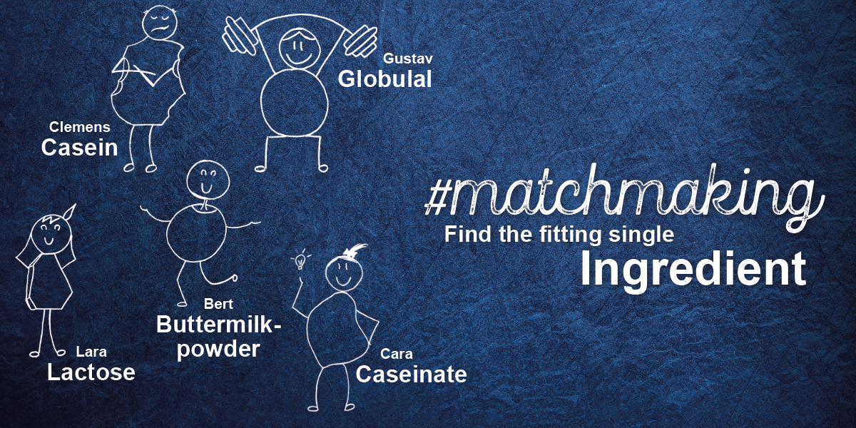 Embodiment of MEGGLE's single ingredients: Lara lactose, Bert buttermilk powder, Gustav globulal, Clemens casein and Clara caseinate